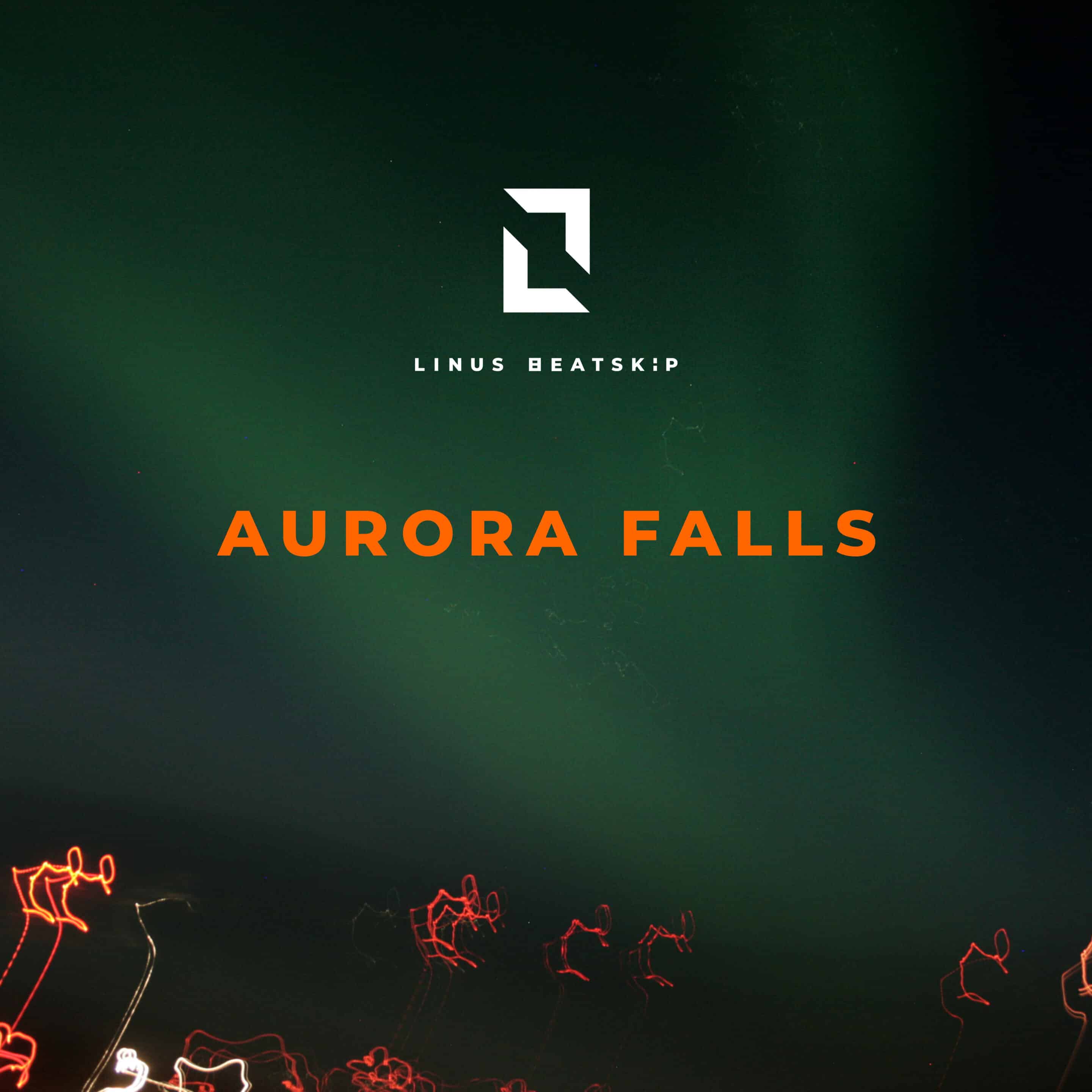 Single: Aurora Falls<br />
Artist: LINUS BEATSKiP