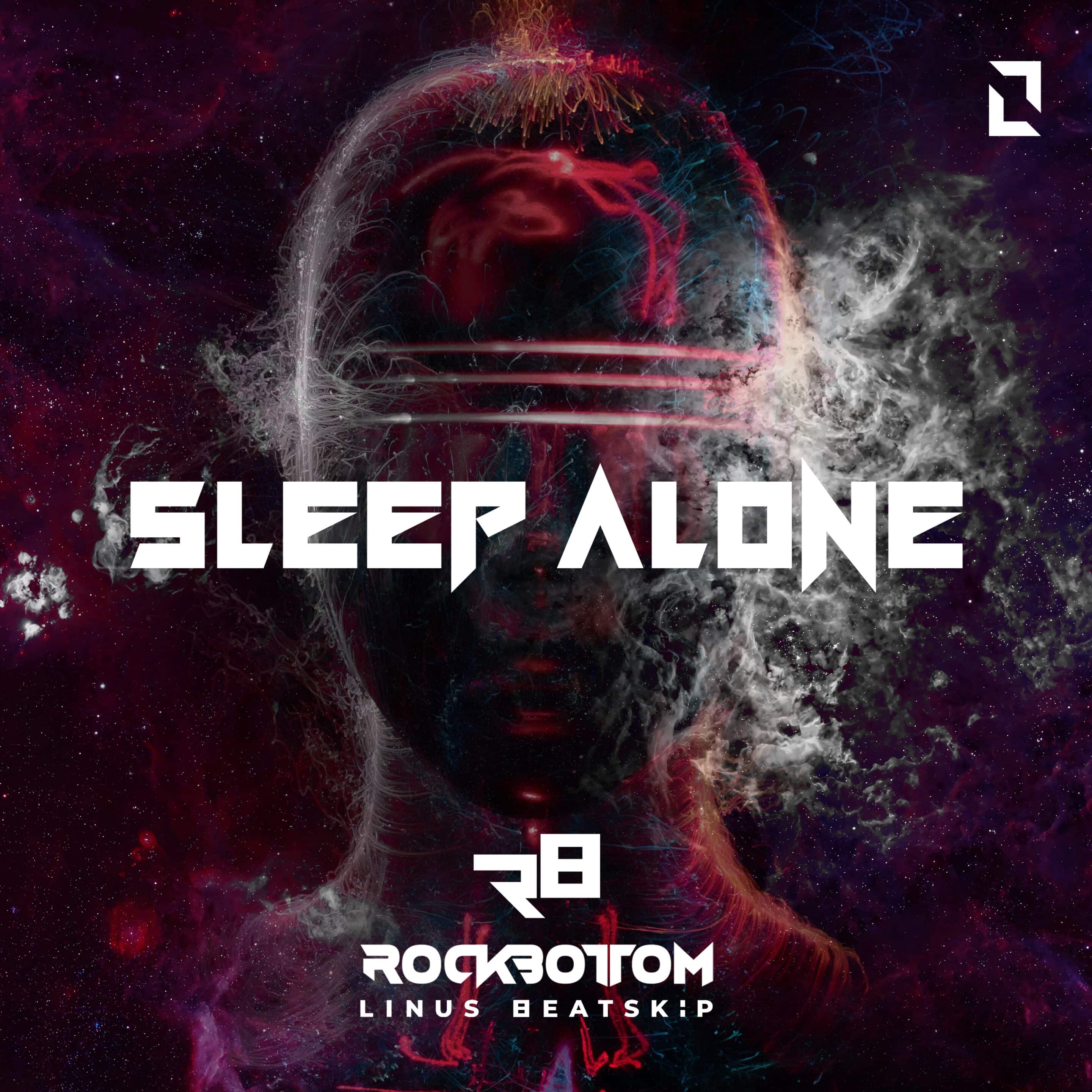 Sleep Alone - Rock Bottom & LINUS BEATSKiP